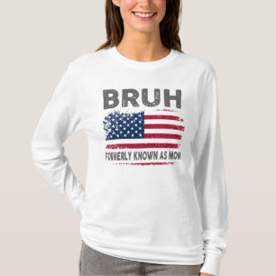 BRUH-T - Shirt, früher als Mama T-Shrit bekannt T-Shirt