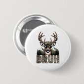Bruh-Tarnung Hirschjagd-Tarnung Elk-Bock Lustig Y Button (Vorne & Hinten)