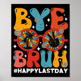 Bruh Teacher glücklich letzten Schultag Sommerkind Poster