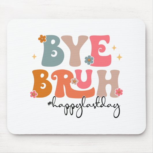 Bruh Teacher glücklich letzten Tag Lehrerin Stud Mousepad (Vorne)