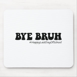 Bruh Teachers Groovy Happy letzten Tag der Schule  Mousepad