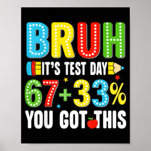 Bruh Test Testtag hast du drauf 67 Meme Lehrer Kin Poster