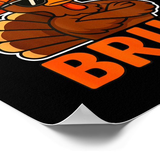 Bruh Thanksgiving Turkey Gobble Shirt Kids Teens B Poster (Ecke)