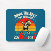 Bruh The Next Two Year Are 2026 2027 Funny 67 Meme Mousepad (Mit Mouse)