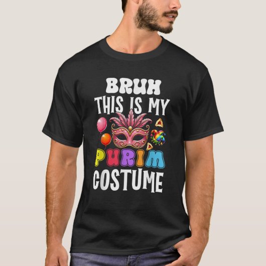 Bruh This Is My Purim Costume Jewish Happy Purim H T-Shirt (Vorderseite)
