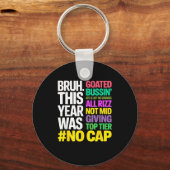 Bruh This Year Was Goated No Cap All Rizz_ Funny G Schlüsselanhänger (Vorderseite)