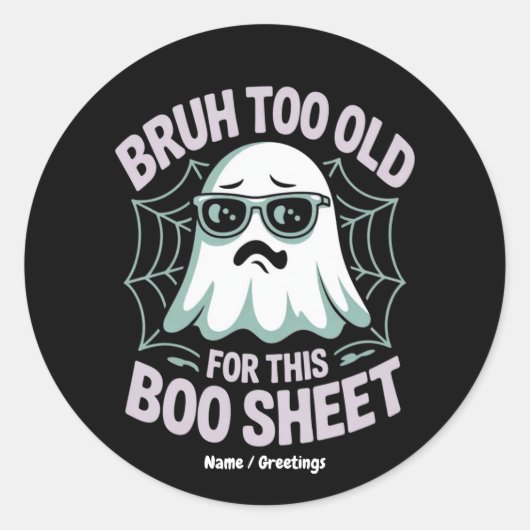 Bruh Too Old for This Boo Sheet Funny Halloween  Runder Aufkleber (Vorderseite)