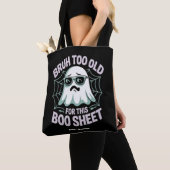 Bruh Too Old for This Boo Sheet Funny Halloween  Tasche (Von Nahem)