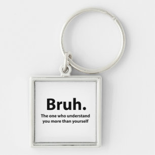 Bruh-Typografie Bruh  Schlüsselanhänger