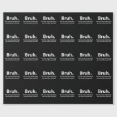 Bruh Typography Bruh Geschenkpapier (Flach)