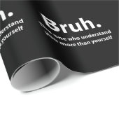 Bruh Typography Bruh Geschenkpapier (Rolleneckpunkt)