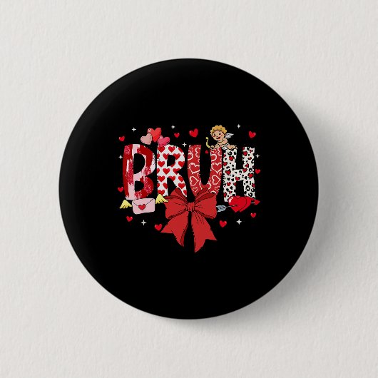 Bruh Valentinstag Cupid Meme Coquette Bogen Bruder Button (Vorderseite)