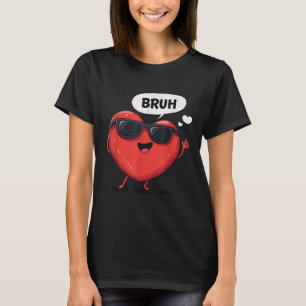 Bruh Valentinstag Heart Spaß Meme Men Women Gra T-Shirt
