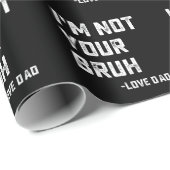 Bruh Vater ich bin nicht dein Bruh Liebe Vater Geschenkpapier (Rolleneckpunkt)