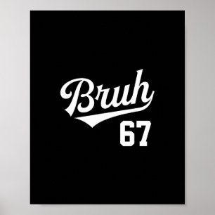 Bruh Verkauf Stil Nummer 67 Sport Br Slang Meme Br Poster