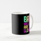 Bruh We Are Glowing Gamer Summer Vacation Men Wome Kaffeetasse (VorderseiteRechts)