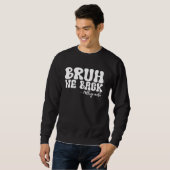 Bruh We Back 11. Grade First Day of School Groovy Sweatshirt (Vorne ganz)
