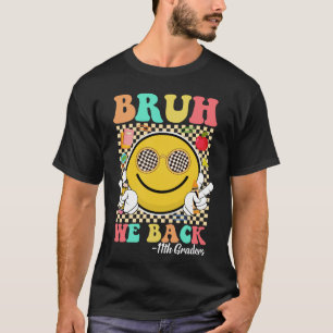 Bruh We Back 11. Graders Niedlich Groovy Smile Fac T-Shirt