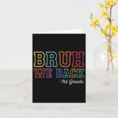 Bruh We back 1st Grader First Day of School Back T Karte (Gelbe Blume)
