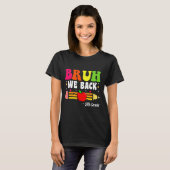 Bruh We Back 2th Grade Back to School First Day T-Shirt (Vorne ganz)