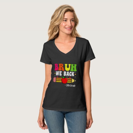 Bruh We Back 3th Grade Back to School First Day T-Shirt (Vorderseite Vollansicht)