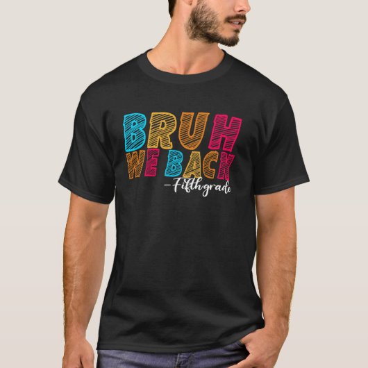 Bruh We Back 5. Grade First Day of School Groov T-Shirt (Vorderseite)