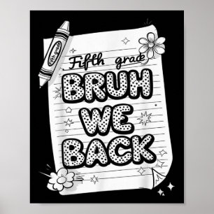 Bruh We Back 5th Grade Funny Zurück zur Schule Kin Poster