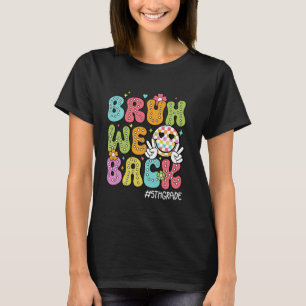 Bruh We Back 5th Grade Happy Erster Tag Hallo Scho T-Shirt