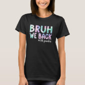 Bruh We Back 5th Grader Back to School 5th Grad T-Shirt (Vorderseite)