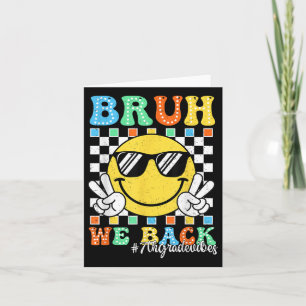 Bruh We Back 7th Grade Vibes Back to School Lächel Karte