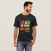 Bruh We Back 8th Grade Back to School First Day T-Shirt (Vorne ganz)