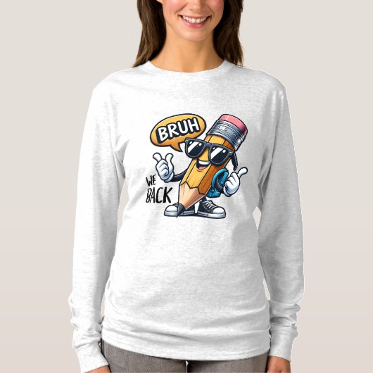 Bruh We Back, Back To School Teacher T-Shirt (Vorderseite)