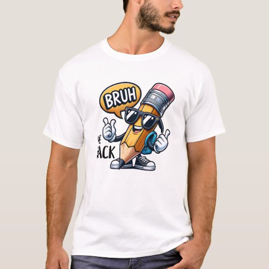 Bruh We Back, Back To School Teacher  T-Shirt (Vorderseite)