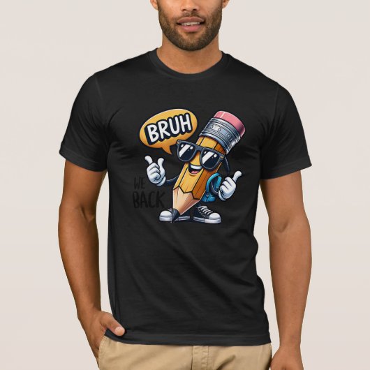 Bruh We Back, Back To School Teacher T-Shirt (Vorderseite)