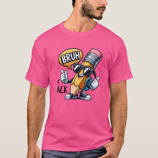 Bruh We Back, Back To School Teacher  T-Shirt (Vorderseite)
