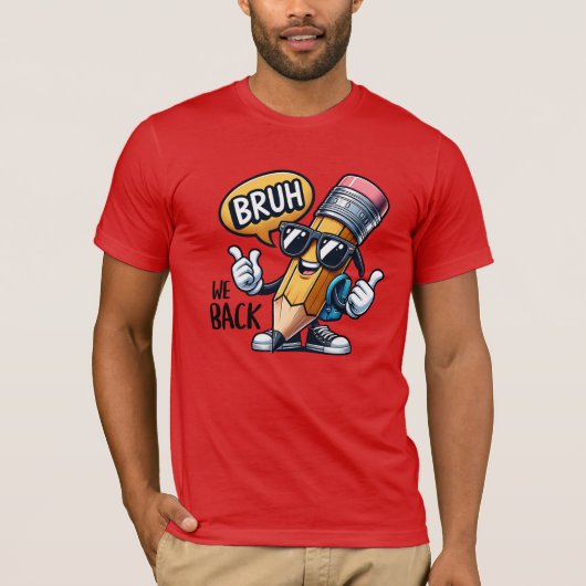 Bruh We Back, Back To School Teacher T-Shirt (Vorderseite)