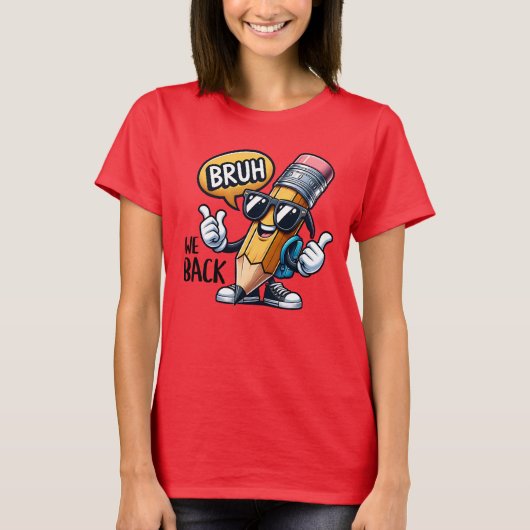 Bruh We Back, Back To School Teacher  T-Shirt (Vorderseite)