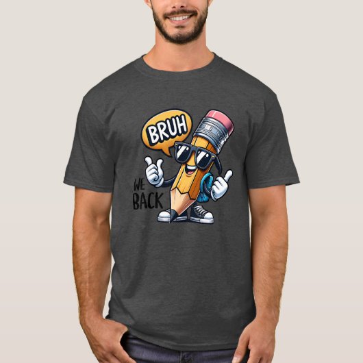 Bruh We Back, Back To School Teacher T-Shirt (Vorderseite)