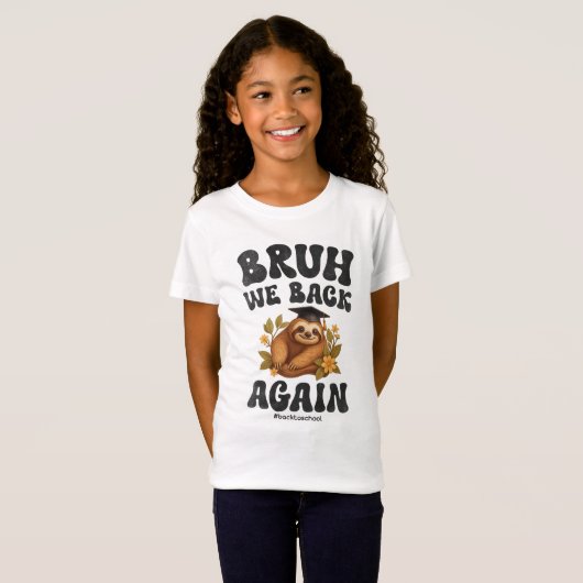 Bruh We Back Cute Sloth Back To School T-Shirt (Vorne ganz)