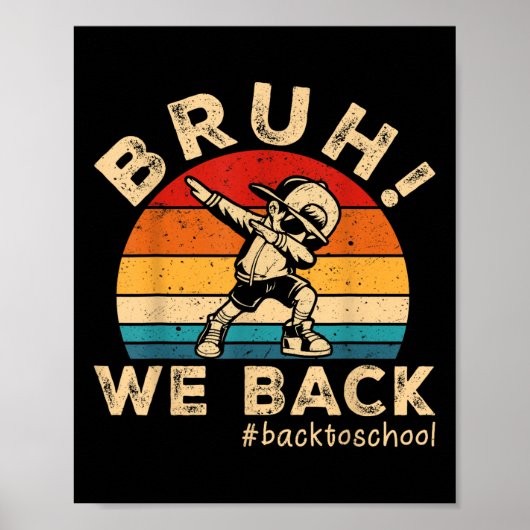 Bruh We Back Dabbing Boy Teachers Kids Funny Back Poster (Vorne)