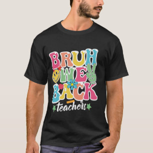 BRUH WE BACK Design für Lehrer und Studenten, Bla T-Shirt