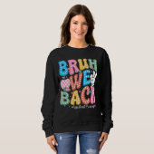 Bruh We Back First Day of School Assistant Princip Sweatshirt (Vorne ganz)