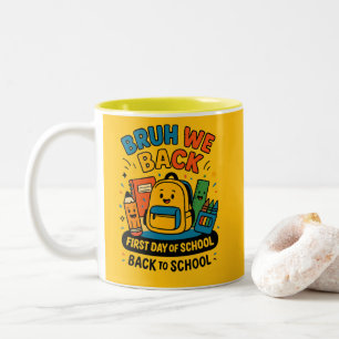 Bruh We Back First Day of School Zurück in die Sch Zweifarbige Tasse