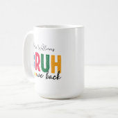 Bruh We Back for Teachers & Students Custom Tasse (Vorderseite Links)