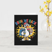 Bruh We Back Funny Albern Goose Back to School Tee Karte (Gelbe Blume)