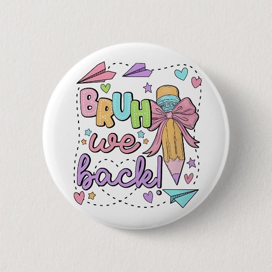 Bruh We Back Funny Back Back Back to School Kinder Button (Vorderseite)