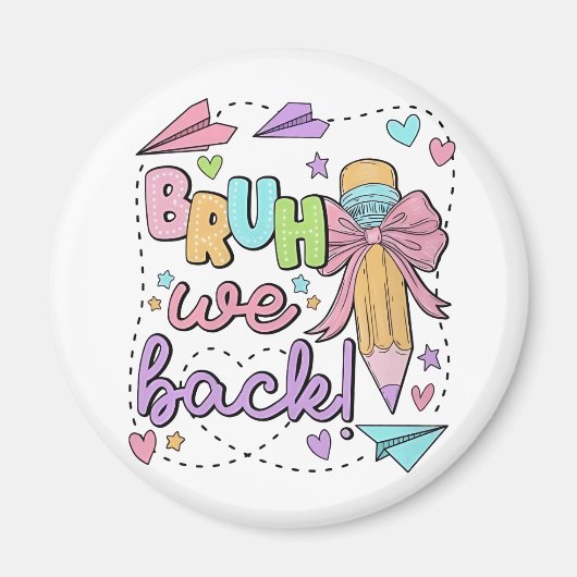 Bruh We Back Funny Back Back Back to School Kinder Magnet (Vorne)