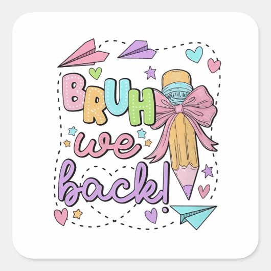 Bruh We Back Funny Back Back Back to School Kinder Quadratischer Aufkleber (Vorderseite)