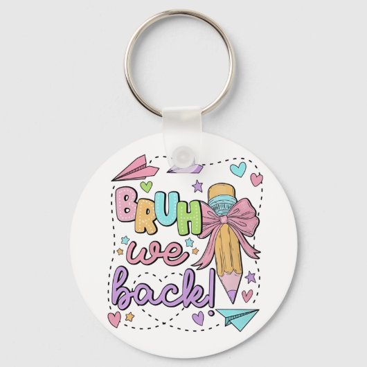 Bruh We Back Funny Back Back Back to School Kinder Schlüsselanhänger (Vorderseite)