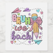 Bruh We Back Funny Back Back Back to School Kinder Weinetikett (Einzelnes Label)